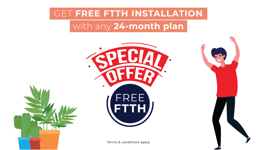 FREE FTTH INSTALLATION